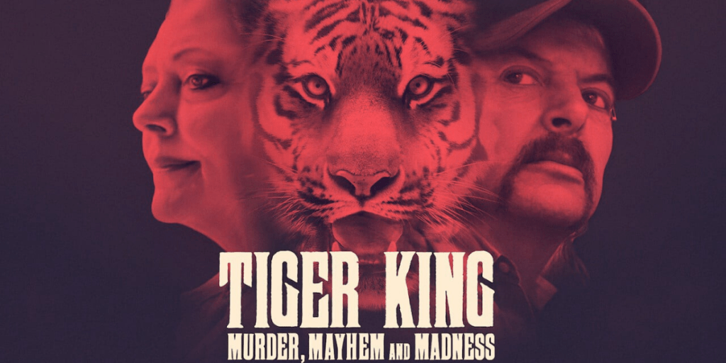 Insanity At Its Finest  |  “Tiger King: Murder, Mayhem and Madness” Season 1 Netflix Series&nbsp;Review