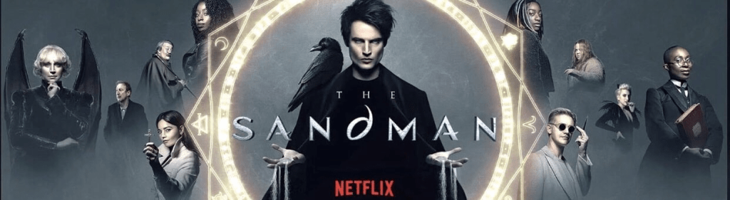 Not A Show To Sleep On  |  “The Sandman” Season 1 (2022) Netflix Series&nbsp;Review
