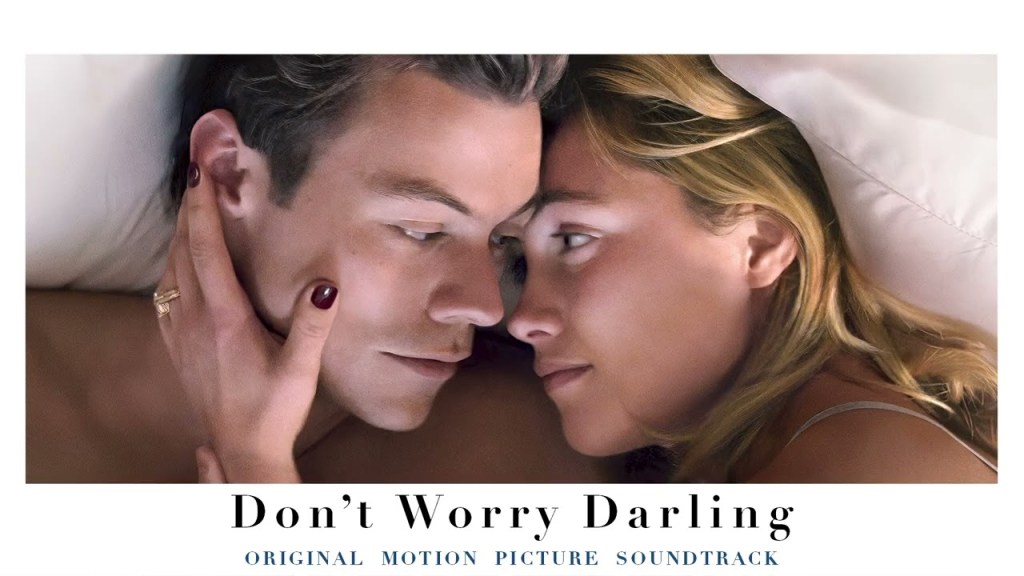 Plenty To Worry About  |  “Don’t Worry Darling” (2022) Movie&nbsp;Review