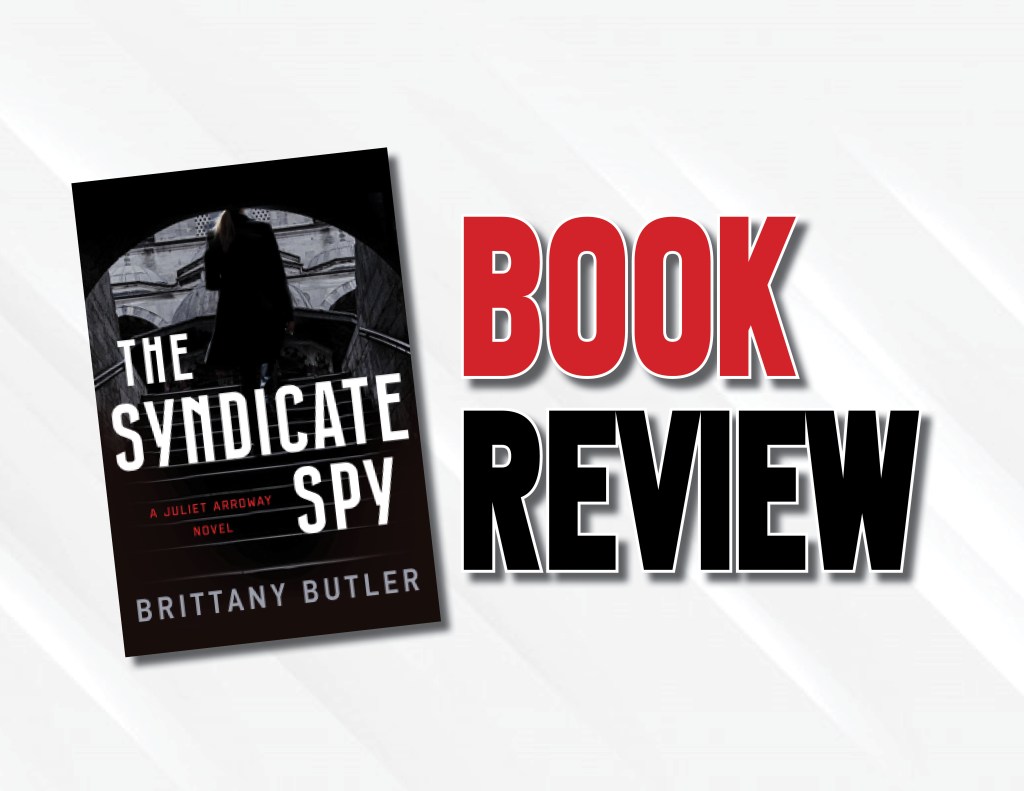 A Fast-Paced, Intricate, Sci-Fi Spy Thriller  |  “The Syndicate Spy” by Brittany Butler (2023) Book&nbsp;Review
