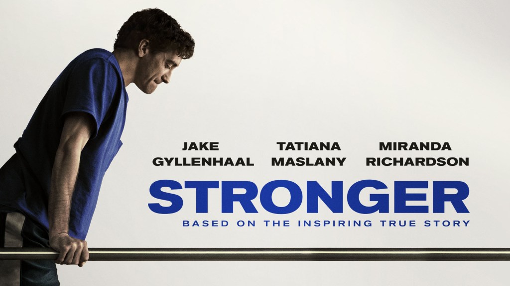 A Brutally Honest And Inspiring Biopic  |  “Stronger” (2017) Movie&nbsp;Review