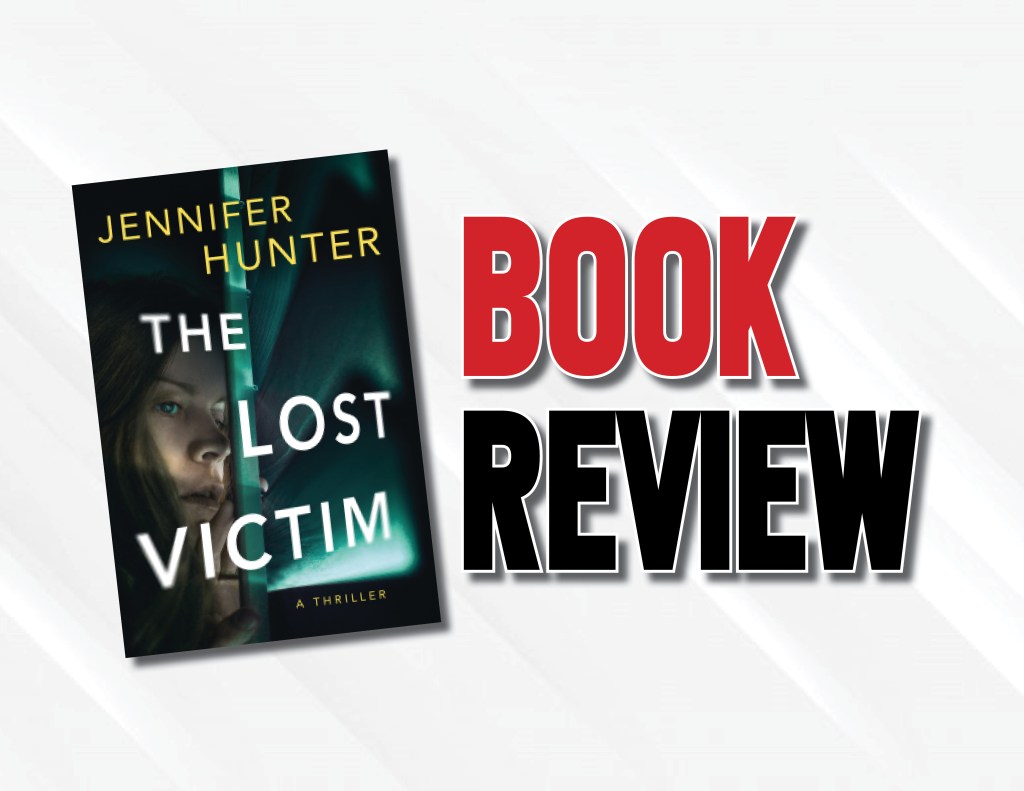 Book Review: “The Lost Victim” by Jennifer Ryan Is Both Enthralling And Underwhelming 